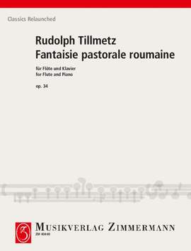 Tillmetz, Rudolph: Fantaisie pastorale roumaine op. 34