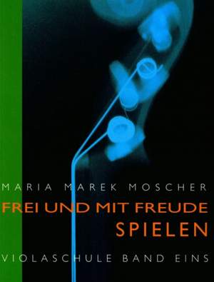 Moscher, M M: Frei und mit Freude spielen 1 Vol. 1