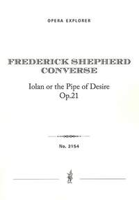 Converse, Frederick: Iolan or the Pipe of Desire Op.21