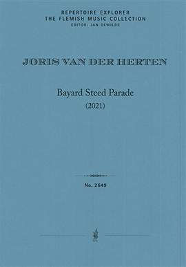 Van der Herten, Joris: Bayard Steed Parade for orchestra
