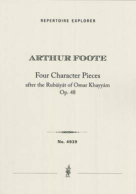 Foote, Arthur: 4 Character  Pieces after the Rubáiyát of Omar Khayyám, Op.48