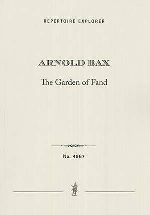 Bax, Arnold: The Garden of Fand