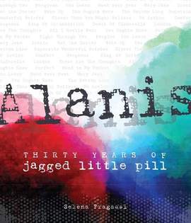 Alanis: Thirty Years of Jagged Little Pill