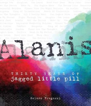 Alanis: Thirty Years of Jagged Little Pill