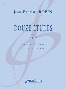 Jean-Baptiste Robin: Douze Etudes Opus 45