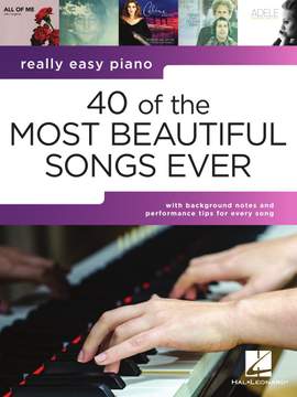 Really Easy Piano: 40 of the Most Beautiful Songs