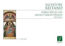 Salvatore Reitano: Three pieces on Anglo-Saxon Hymns, for Organ