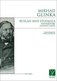 Mikhail Glinka: Ruslan and Lyudmila, Ouverture for Piano 4-Hands