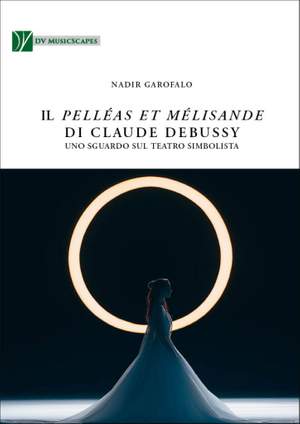 Nadir Garofalo: Il Pelléas et Mélisande di Claude Debussy