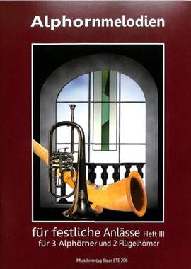 Alphornmelodien für festliche Anlässe 3 Vol. 3