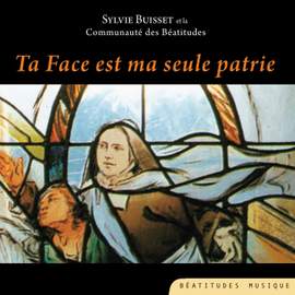 Ta face est ma seule patrie