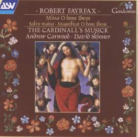 Fayrfax: Missa O bone Ihesu; Salve Regina; Magnificat O bone Ihesu