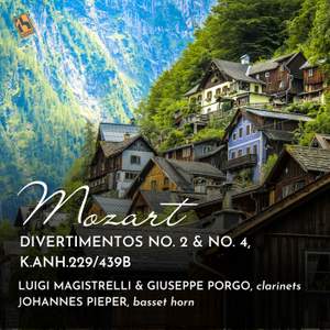 Mozart: Divertimentos No. 2 & No. 4, K.Anh.229/439b
