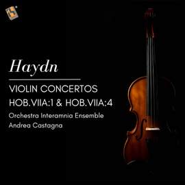 Haydn: Violin Concertos Hob.VIIa:1 & Hob.VIIa:4