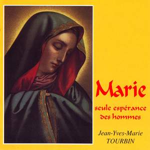 Marie, seule espérance des hommes