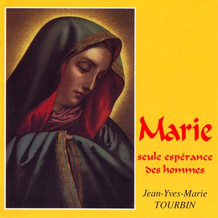 Marie, seule espérance des hommes