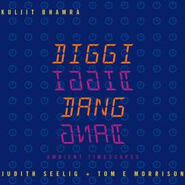 Diggi Diggi Dang Dang (Ambient Timescapes)