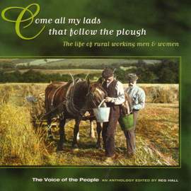 The Voice of the People: Come All My Lads That Follow the Plough