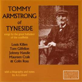 Tommy Armstrong of Tyneside: Songs by the Great Balladeer of the Coalfields