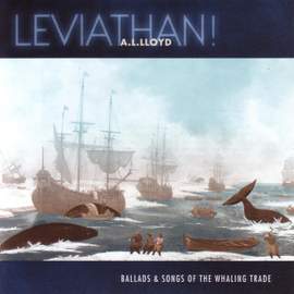 Leviathan! Ballads & Songs of the Whaling Trade