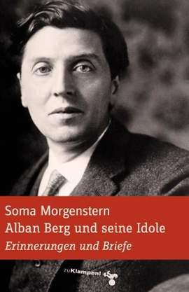 Morgenstern, S: Alban Berg und seine Idole
