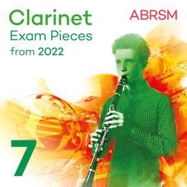 Clarinet Exam Pieces from 2022, ABRSM Grade 7