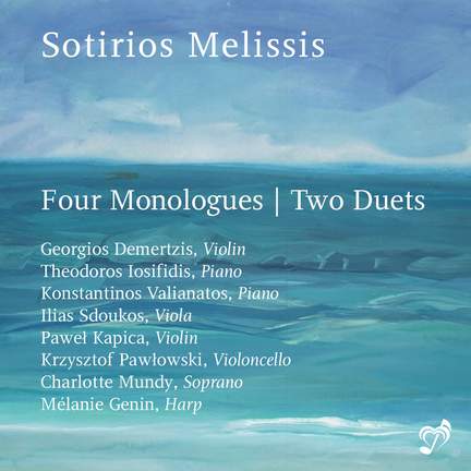Sotirios Melissis: Four Monologues; Two Duets