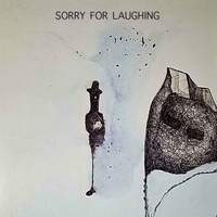 Sorry For Laughing