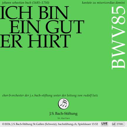 J.S. Bach: Ich bin ein guter Hirt, BWV 85