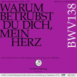 J. S. Bach Cantata BWV 138 'Warum betrübst du dich, mein Herz'