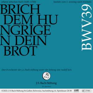 J. S. Bach Cantata BWV 39 'Brich dem Hungrigen dein Brot'