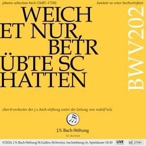 J. S. Bach: Weichet nur, betrübte Schatten, BWV 202