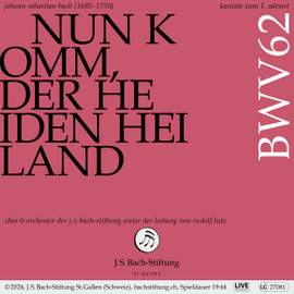 J.S. Bach: Nun komm, der Heiden Heiland, BWV 62