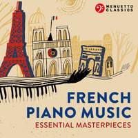 French Piano Music - Essential Masterpieces (Debussy, Satie, Ravel, Fauré)