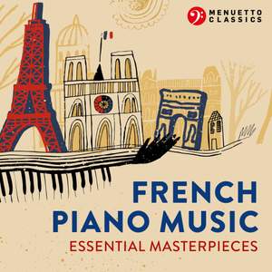 French Piano Music - Essential Masterpieces (Debussy, Satie, Ravel, Fauré)