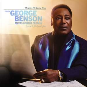 Dreams Do Come True: When George Benson Meets Robert Farnon (feat. The Robert Farnon Orchestra)