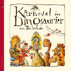 Thomas J. Woods: Carnival of the Dinosaurs (A musical Fairytale)