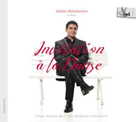 Invitation à la Danse – Works for solo Piano by Chopin, Debussy, Bach, Liszt, Babajanian & Khachaturian