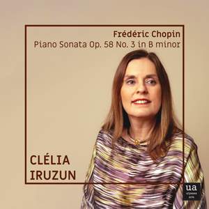 Chopin: Piano Sonata No. 3 in B Minor, Op. 58