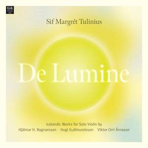 De Lumine: Icelandic Works for Solo Violin