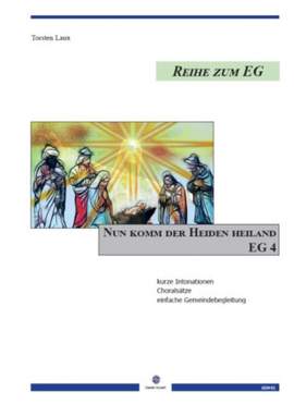 Laux, T: Nun kommt der Heiden Heiland EG 4