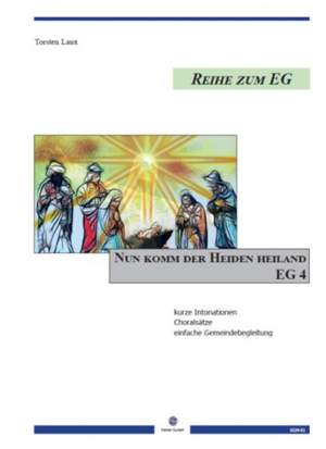 Laux, T: Nun kommt der Heiden Heiland EG 4