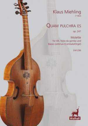 Miehling, K: Quam pulchra es op. 247