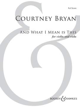 Bryan, Courtney: And What I Mean is This (Violin & Viola - Score & Parts) - Digital Sheet Music