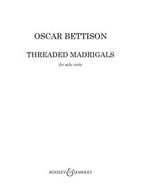 Bettison, Oscar: Threaded Madrigals (Viola) - Digital Sheet Music