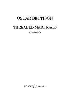 Bettison, Oscar: Threaded Madrigals (Viola) - Digital Sheet Music