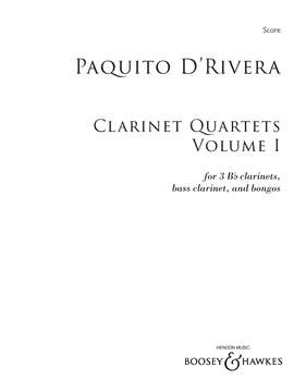 d'Rivera, Paquito: Clarinet Quartets, Volume I (Three B flat Clarinets, Bass Clarinet and Bongos)