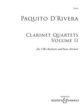 d'Rivera, Paquito: Clarinet Quartets, Volume II (Three B flat Clarinets and Bass Clarinet)