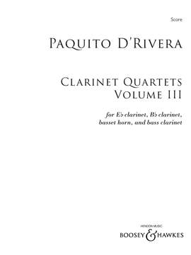 d'Rivera, Paquito: Clarinet Quartets, Volume III (E flat Clarinet,  B flat Clarinet, Basset Horn and Bass Clarinet)