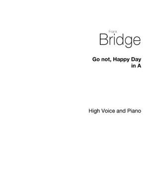 Bridge, F: Go not, happy day A-Dur A major